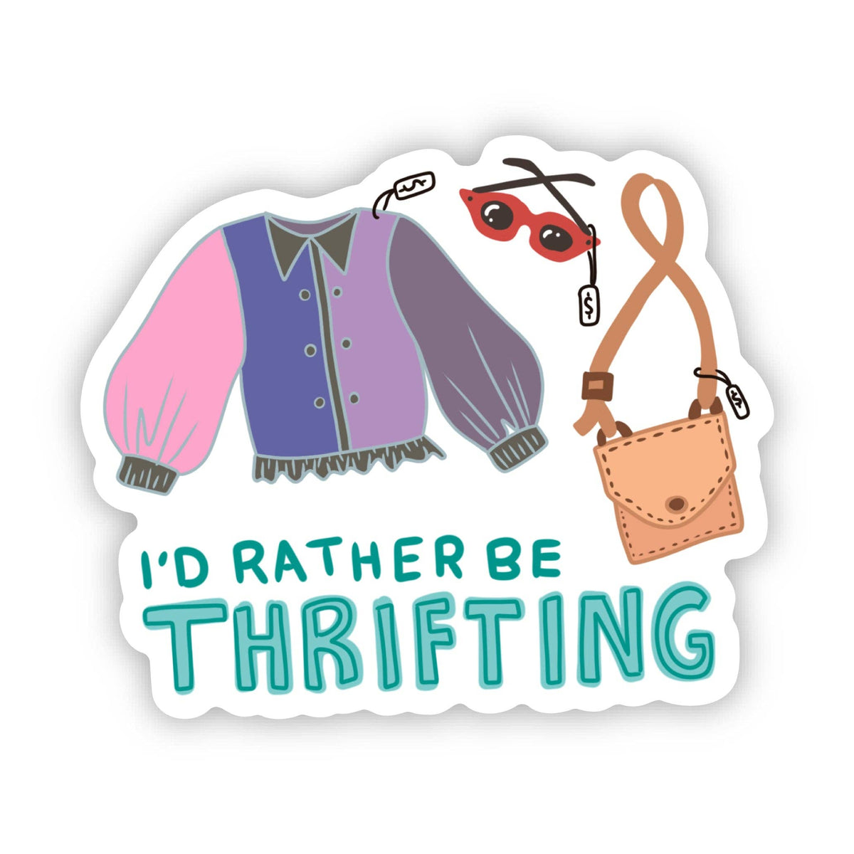 "I'd rather be thrifting" Clothes Sticker